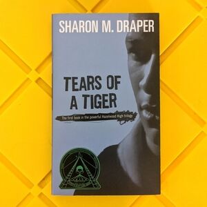 Tears of a Tiger by Sharon M. Draper